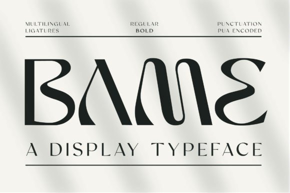 Bame: A Typeface That Dares to Be Different