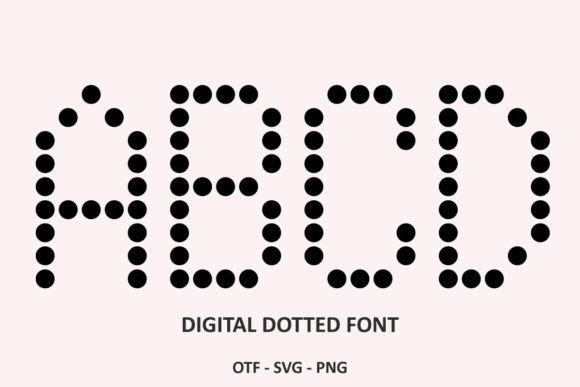 Digital Dotted: A Typeface for Modern Nostalgia