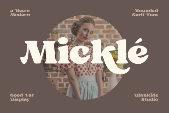 Mickle: A Serif Font Where Retro Charm Meets Modern Clarity