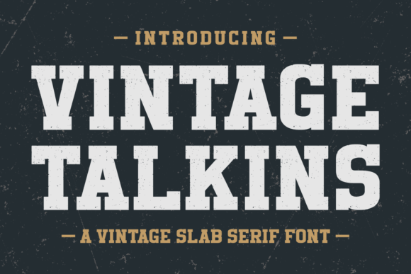 Vintage Talkins: The Timeless Sans Serif for Authentic Design