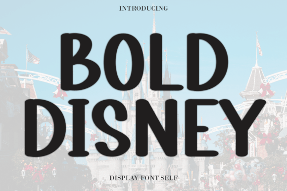 Why Bold Disney is Your Next Favorite Creative Font